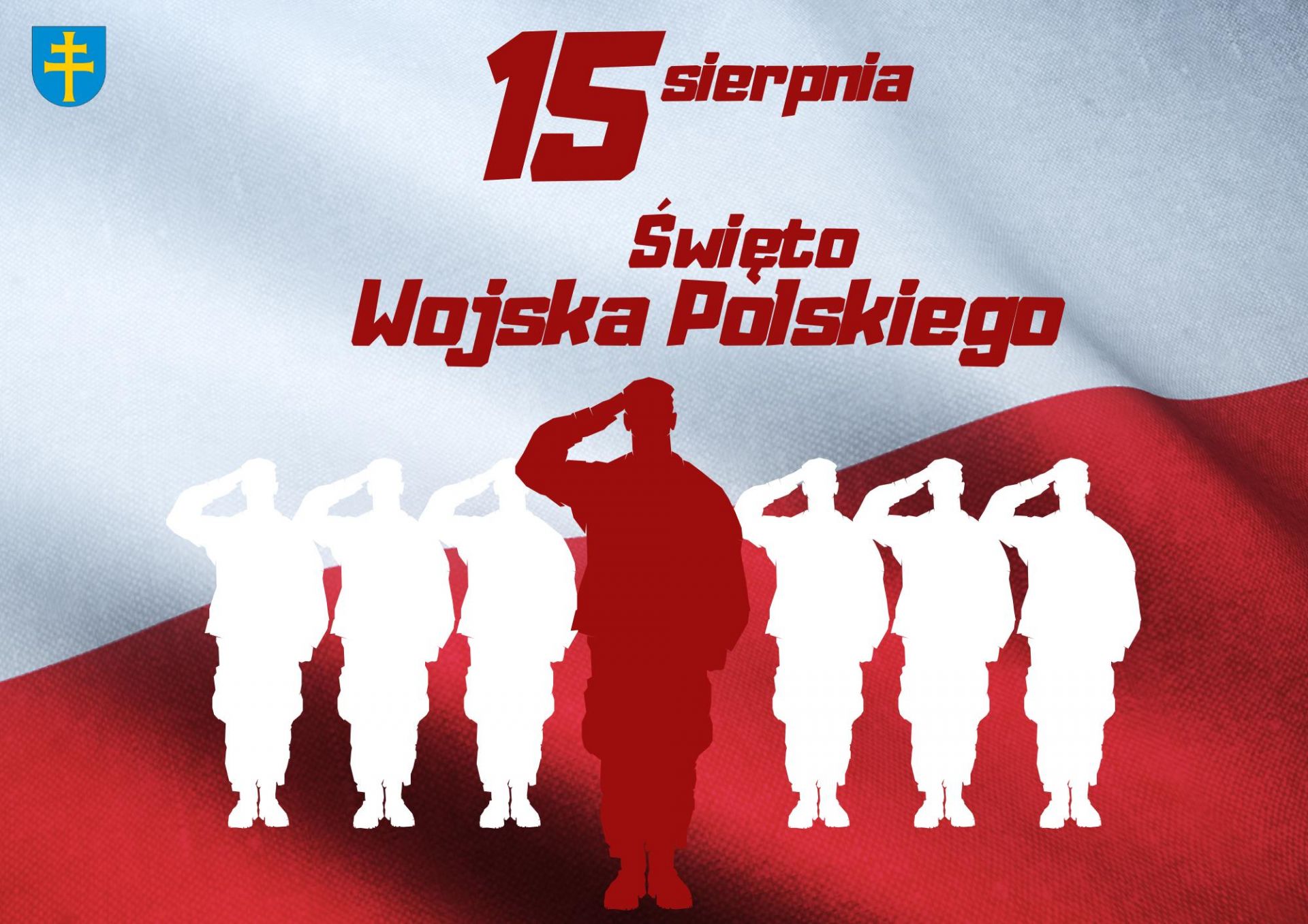 15 sierpnia - Święto Wojska Polskiego 